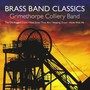 Brass Band Classics - Colliery Grimethorpe UK C