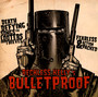 Bulletproof - Reckless Kelly