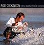 Fresh Wine For The Horses - Rob Dickinson