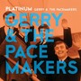 Platinum - Gerry & The Pacemakers