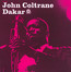 Dakar - John Coltrane