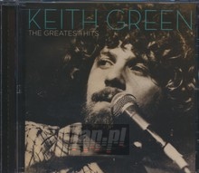 Greatest Hits - Keith Green