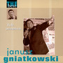 The Best - Tyle Przeszo Lat - Janusz Gniatkowski