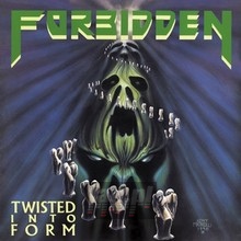 Twisted Into Form - Forbidden