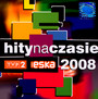 Hity Na Czasie 2008 - Radio Eska: Hity Na Czasie   