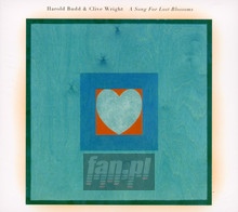 Song For Lost Blossoms - Harold Budd / Clive Wright