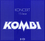 Koncert 15-Lecia Kombi - Kombi
