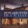 Blue Day - Howard Tate