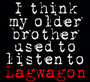 I Think My Older Brother - Lag Wagon
