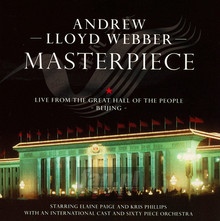 Masterpiece Live From The Great Hall Of The People [Bejing] - Andrew Lloyd Webber 
