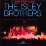 Go For Your Guns - The Isley Brothers 