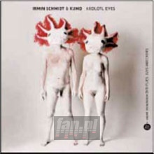Axolotl Eyes - Irmin Schmidt