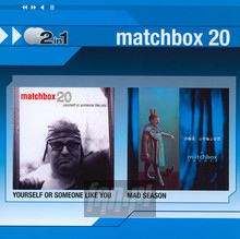 Yourself Or Someone Like You/Mad Season By Matchbox 20 - Matchbox Twenty