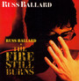 Fire Still Burns - Russ Ballard