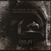 Beneath Silent Faces - Elysian Blaze