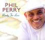 Ready For Love - Phil Perry