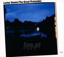 The Great Pretender - Lester Bowie - bigger The Great Pretender - Lester Bowie