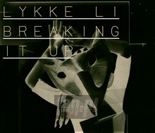 Breaking It Up - Lykke Li