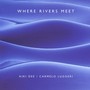 Where River Meet - Kiki Dee