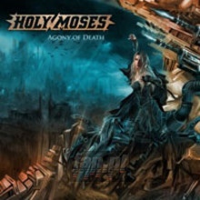 Agony Of Death - Holy Moses