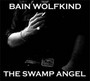 Swamp Angel - Bain Wolfkind