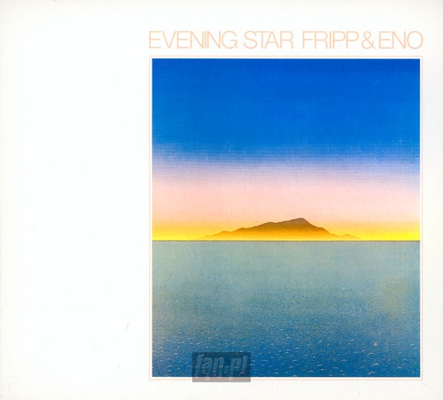 Evening Star - Robert Fripp / Brian    Eno 