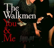 You & Me - The Walkmen