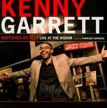 Sketches Of MD-Live At Ir - Kenny Garrett - bigger Sketches Of MD-Live At Ir - Kenny Garrett