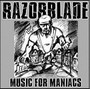 Music For Maniacs - Razorblade