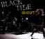 Shout - Black Tide