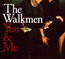 You & Me - The Walkmen