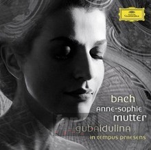 Bach/Gubaidulina: In Tempus Praesens - Anne Sophie Mutter 