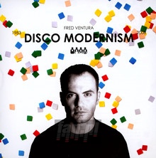 1983-2008 Disco Modernism - Fred Ventura