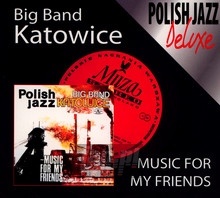 Music For My Friends - Big Band Katowice