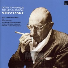 Octet To Orpheusthe Neo-Classical - Igor Stravinsky