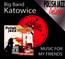 Music For My Friends - Big Band Katowice