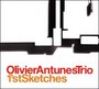 1ST Sketches - Oliver  Antunes Trio