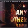 By Any Other Name - Future Sound Of London