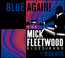 Blue Again! - Mick Fleetwood  -Blues Band-