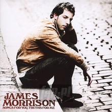 Songs For You, Truths For Me - James Morrison