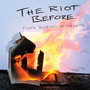 Fists Buried In Pockets - The Riot Before 