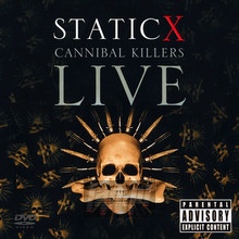 Cannibal Killers Live - Static-X