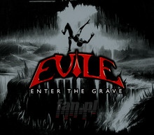 Enter The Grave - Evile