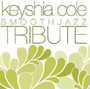 Smooth Jazz Tribute - Tribute to Keyshia Cole