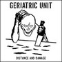 Distance & Damage - Geriatric Unit