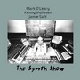 The Synth Show - Mark O'Leary  /  Kenny Wollesen  /  Jamie Saft