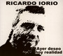 Ayer Deseo Hoy Realidad - Ricardo Iorio