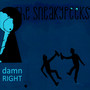 Damn Right - The Sneakypeeks