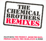Remixes - The Chemical Brothers 