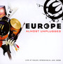 Almost Unplugged: Live In Stockholm January 2008 - Europe